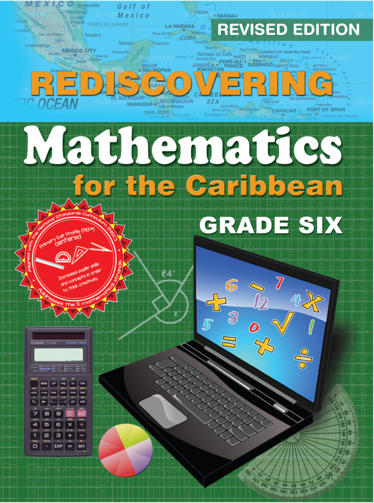 REDISCOVERING MATHEMATICS FOR THE CARIBBEAN GRADE SIX