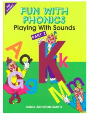 FUN WITH PHONICS: PLAYING WITH SOUNDS - PART 2