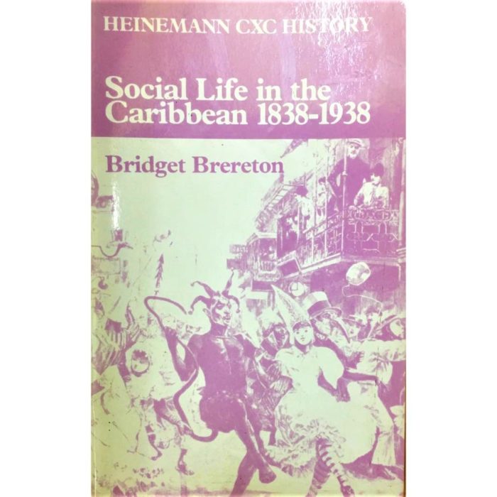 SOCIAL LIFE IN THE CARIBBEAN 1838-1938