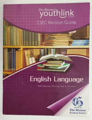 GLEANER YOUTHLINK CSEC REVISION GUIDES: English Language