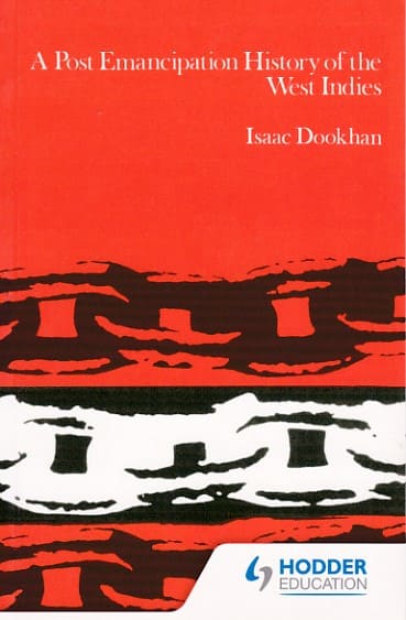 POST- EMANICPATION HISTORY OF THE WEST INDIES