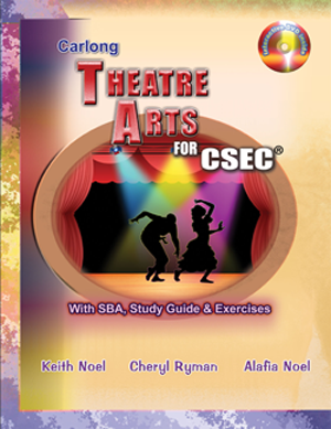 CARLONG THEATRE ARTS FOR CSEC WITH SBA, STUDY GUIDES & EXERCISES with DVD