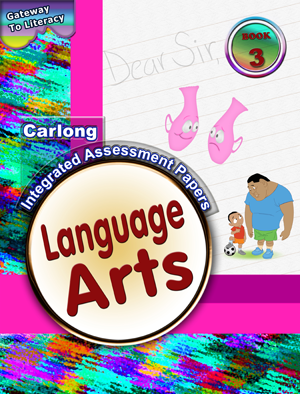 CARLONG INTEGRATED ASSESSMENT PAPERS BOOK 3 - LANGUAGE ARTS