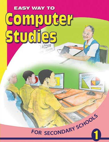 EASY WAY TO COMPUTER STUDIES FOR SECONDARY SCHOOLS BOOK 1