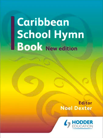 CARIBBEAN SCHOOL HYMN BOOK