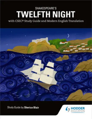 SHAKESPEARE TWELFTH NIGHT with CSEC Study Guide and Modern English Translation
