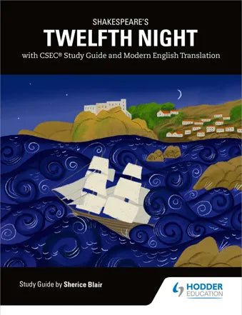 SHAKESPEARE TWELFTH NIGHT with CSEC Study Guide and Modern English Translation