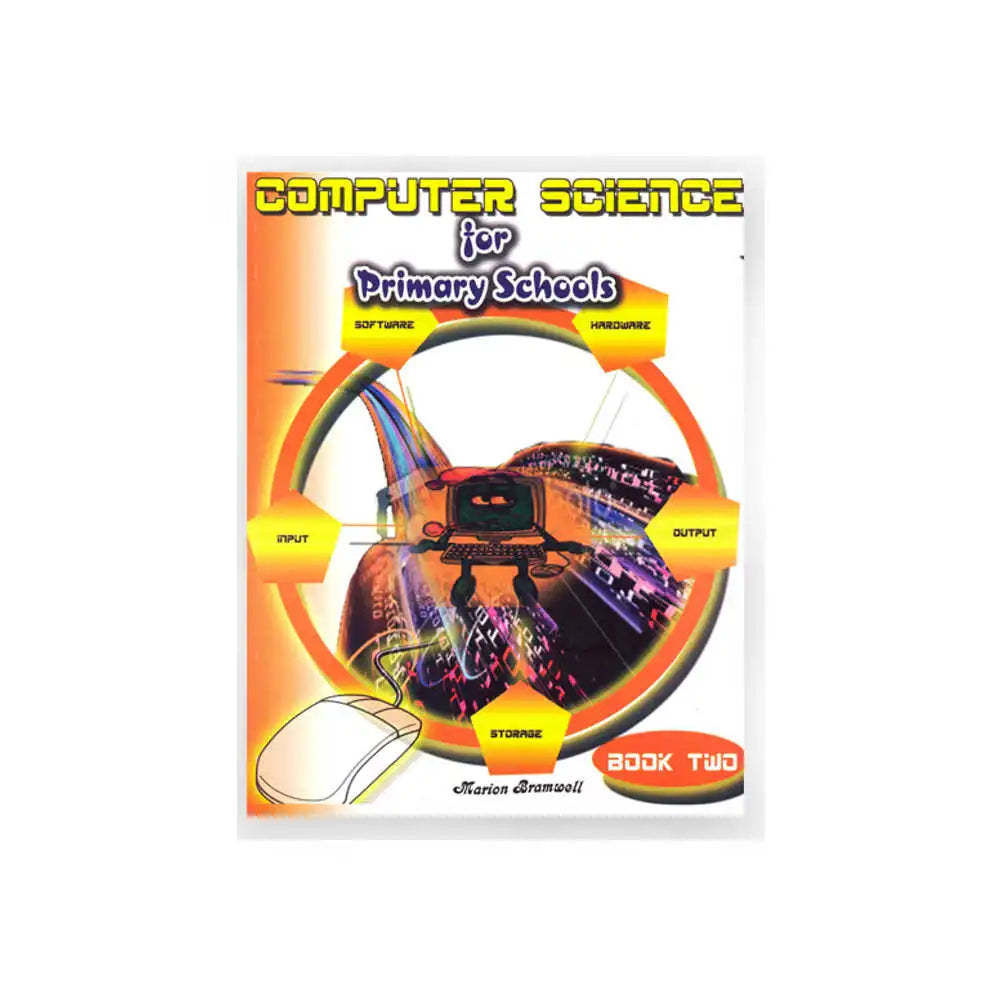 COMPUTER SCIENCE FOR PRIMARY SCHOOL BOOK 2