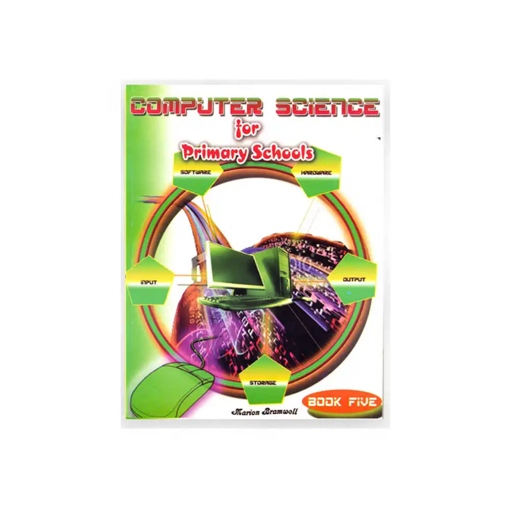 COMPUTER SCIENCE FOR PRIMARY SCHOOL BOOK 5