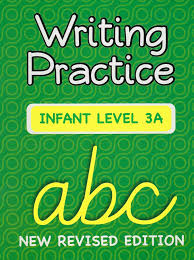 WRITING PRACTICE INFANT LEVEL 3A ABC NEW REVISED EDITION