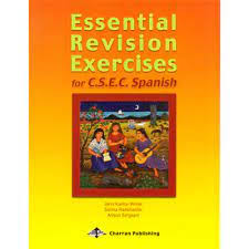 ESSENTIAL REVISION  EXCERCISES FOR CSEC SPANISH
