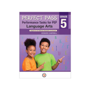 PERFECT PASS PERFORMANCE TASKS FOR PEP LANGUAGE ARTS GRADE 5