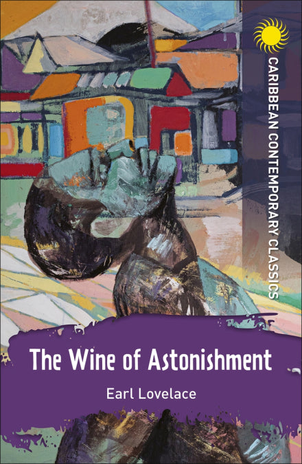 CARIBBEAN CONTEMPORARY CLASSICS: THE WINE OF ASTONISHMENT
