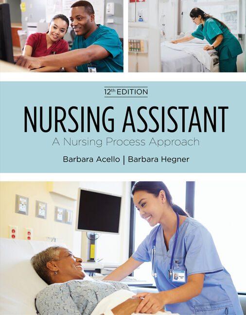 NURSING ASSISTANT- A NURSING PROCESS APPROACH 12TH EDITION (HARDCOVER)