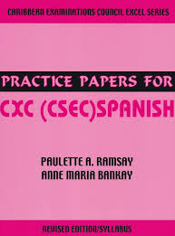 PRACTICE PAPERS FOR CXC SPANISH