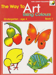 WAY TO ART, USING COLOURS BOOK 1