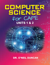 COMPUTER SCIENCE FOR CAPE UNIT 1 & 2