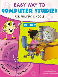 EASY WAY TO COMPUTER STUDIES FOR PRIMARY SCHOOLS BOOK 2