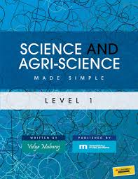 SCIENCE AND AGRI-SCIENCE MADE SIMPLE - level 1