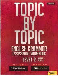 Topic By Topic English Grammar Assessment Workbook Level 2