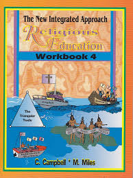 THE NEW INTEGRATED APPROACH RELIGIOUS EDUCATION WORKBOOK 4