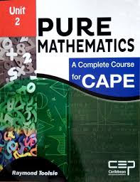 PURE MATH A COMPLETE COURSE FOR CAPE UNIT 2