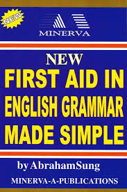 NEW FIRST AID IN ENGLISH GRAMMAR MADE SIMPLE