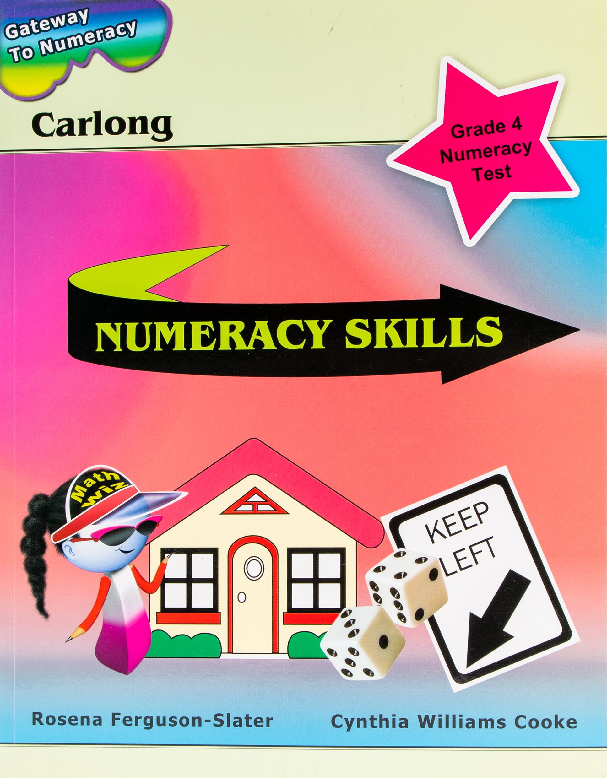 CARLONG GATEWAY TO NUMERACY: CARLONG NUMERACY SKILLS  GRADE 4 NUMERACY TEST