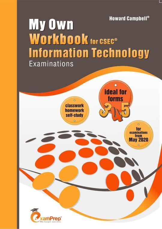 MY OWN WORKBOOK FOR CSEC INFORMATION TECHNOLOGY EXAM
