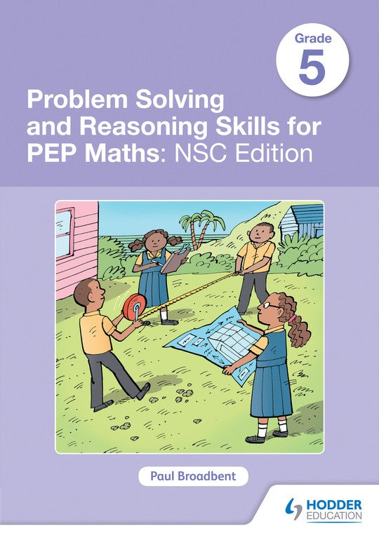 PROBLEM SOLVING AND REASONING SKILLS FOR PEP MATH GRADE 5 NSC EDITION
