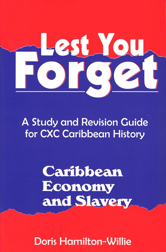 LEST YOU FORGET: CARIBBEAN ECONOMY AND SLAVERY