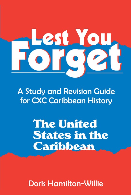 LEST YOU FORGET: THE UNITED STATES IN THE CARIBBEAN