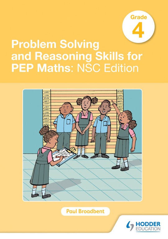 PROBLEM SOLVING AND REASONING SKILLS FOR PEP MATH GRADE 4 NSC EDITION