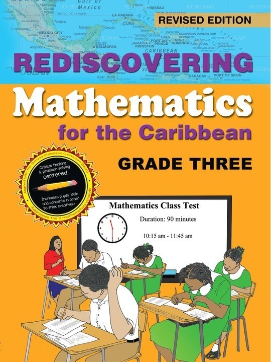 REDISCOVERING MATHEMATICS FOR THE CARIBBEAN GRADE THREE