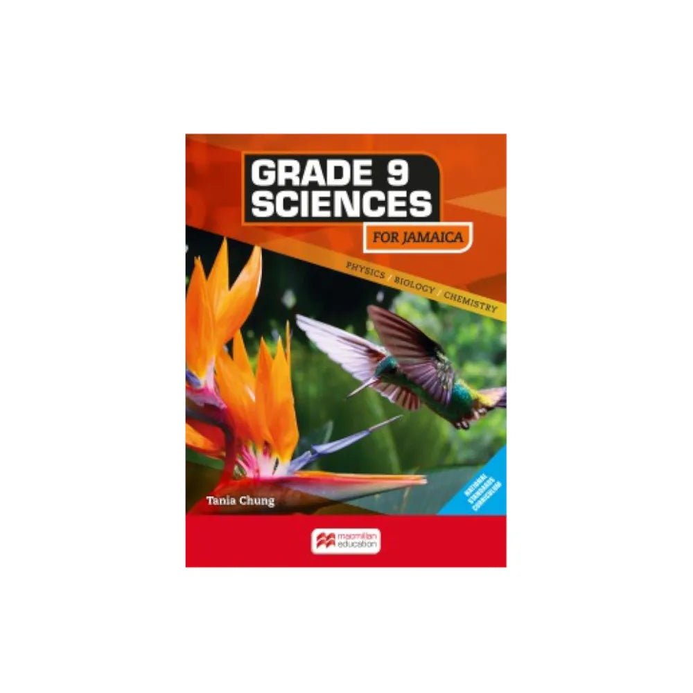 GRADE 9 SCIENCES FOR JAMAICA - PHYSICS/BIOLOGY/CHEMISTRY