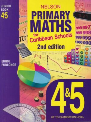 Nelson Primary Maths for Caribbean Schools Junior Book 4 & 5