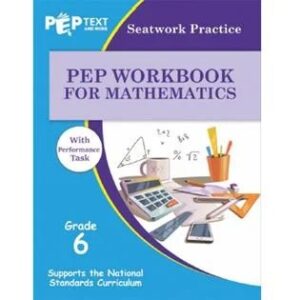 PEP Workbook For Mathematics With Performance Task Grade 6