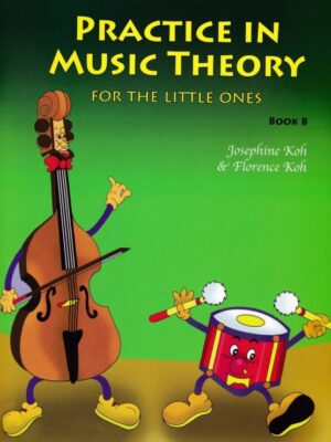 Practice in Music Theory For The Little Ones Book B