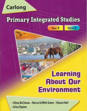 Carlong Primary Integrated Studies Year 3 Term3: Learning About Our Environment