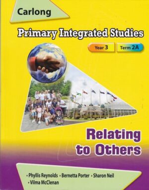 Carlong Primary Integrated Studies Year 3 Term 2A: Relating to Others