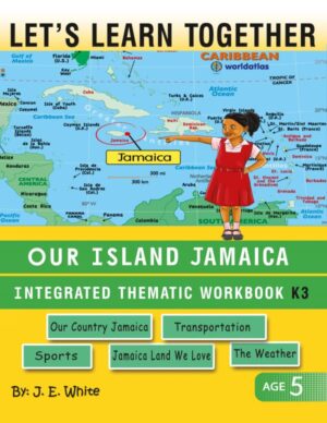 LET'S LEARN TOGETHER - OUR ISLAND JAMAICA K3