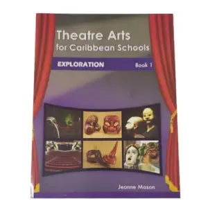 Theatre Arts for Caribbean Schools Book 1