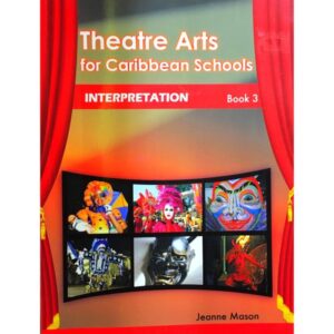 Theatre Arts for Caribbean Schools Book 3