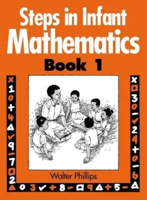 Steps In Infant Mathematics Book 1