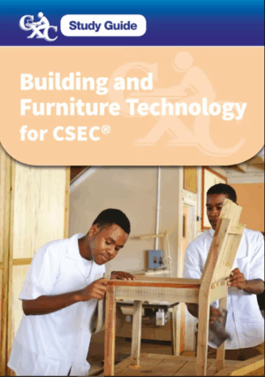 Building and Furniture Technology for CSEC Study Guide